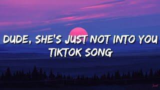 Brooksie - Dude, she's just not into you (Tiktok Song)