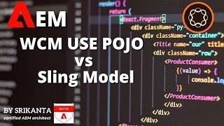 WCM USE POJO vs Sling Model