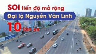 SOI tiến độ đại lộ Nguyễn Văn Linh được mở rộng lên 10 LÀN XE  | CAFELAND