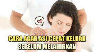 Cara Agar ASI Cepat Keluar Sebelum Ibu Hamil Melahirkan | Tips ASI Eksklusif