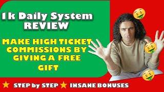 1k Daily System review demo  1k Daily System Bonus Make money with high tickets