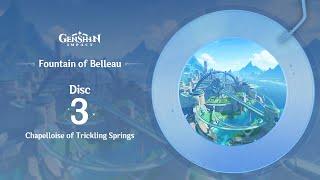 Fountain of Belleau - Disc 3: Chapelloise of Trickling Springs｜Genshin Impact