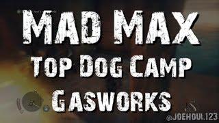 Mad Max - Top Dog Camp: Gasworks - All Optional Objectives