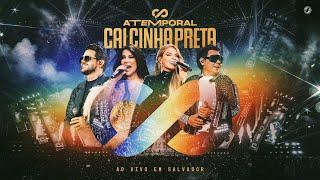Calcinha Preta - DVD COMPLETO #ATEMPORAL (Ao vivo em Salvador)