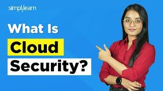 What Is Cloud Security? | Cloud Security Fundamentals | Cloud Computing Tutorial | Simplilearn