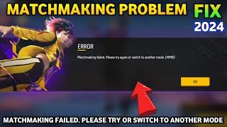 Free Fire - Matchmaking Failded Please try or switch to another Mode MM8 | Matchmaking Problem in FF