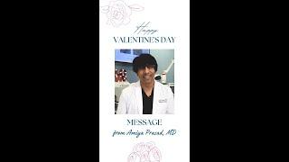 Valentine's Day 2024 Message from Amiya Prasad, MD