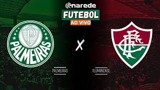 PALMEIRAS X FLUMINENSE AO VIVO - BRASILEIRÃO SÉRIE A 2024 - DIRETO DO ALLIANZ PARQUE