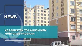 Kazakhstan to launch new mortgage program. Qazaq TV