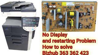 How to Solve Bizhub 363/362/423 No display Restarting Problem