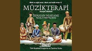 İsfahan Makamı - Turkish Music Therapy