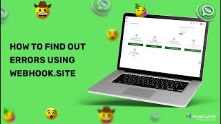 How To Find Errors Using Webhook.Site? Explained | WhatsApp API Tutorial | MageComp