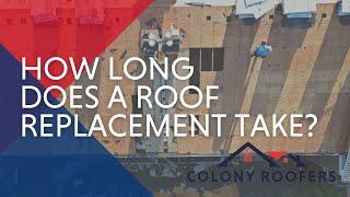 How Long Does A Roof Replacement Take?