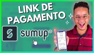 Link de Pagamento Sumup: COMO CRIAR UM LINK DE PAGAMENTO NA SUMUP