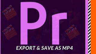 How to Export Save Video as mp4 in Adobe Premiere Pro CC