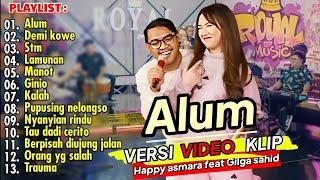 HAPPY ASMARA FT GILGA SAHID #057 "ALUM" DEMI KOWE ¶ STM ¶ LAMUNAN FULL ALBUM TERBARU 2024