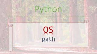 Python Modules #7.1: OS (os.path) - Common pathname manipulations