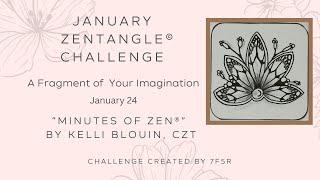 Minutes of Zen - Beginner Zentangle ® - A Fragment of your Imagination! January 24. Algae.