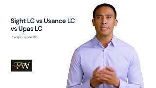 Trade 101: Sight LC vs Usance LC vs UPAS LC (SIMPLIFIED for beginners)