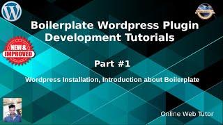 Boilerplate Wordpress Plugin Development Tutorials #1  Wordpress Installation | Introduction