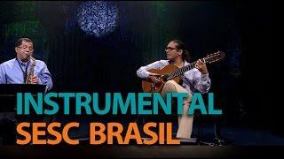 Nailor Proveta e Alessandro Penezzi | Programa Instrumental Sesc Brasil