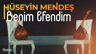 Hüseyin Mendes ve Ali Mendes - Benim Efendim