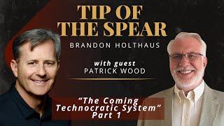 The Coming Technocratic System Part 1 with Patrick Wood