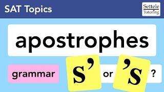 Apostrophes — mostly for possession on the SAT