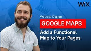 How to Add Google Maps Locations to Your Wix Website