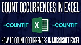 How to Count Occurrences in Microsoft Excel (Excel =COUNTIF Formula Tutorial)