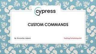 Cypress Beginner Part 22: Custom Commands in Cypress | Data driven Testing using custom