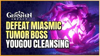 Defeat Miasmic Tumor | Yougou Cleansing Boss Fight