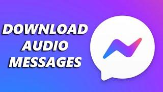 How To Download Audio Messages on Facebook Messenger