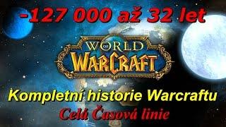 Kompletní příběh Warcraftu - Časová linie [Cz/Sk]