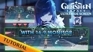 Genshin Impact ULTRAWIDE with 16:9 Monitor | Tutorial