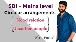 circular arrangements SBI mains level /SBI , RRB, IBPS, IT Companies , Co- cubes, AMCAT, C-SAT, CRT