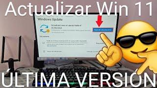  Como ACTUALIZAR WINDOWS 11 a la ÚLTIMA VERSIÓN FÁCIL y RÁPIDO 2024