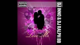 Dj Inno & Dj Ralph Bb - Love Me  Ft Deeh Boii [Kompa Gouyad]