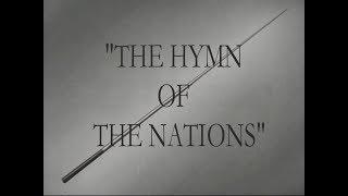 Verdi's HYMN OF THE NATIONS - Toscanini Film RESTORED