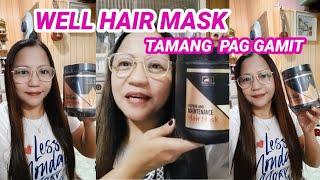 WELL HAIR MASK   FINAL  & HONEST REVIEW TAMANG PAG GAMIT NITO #honestreview