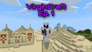 VirginCraft Ep.1 | New Beginnings