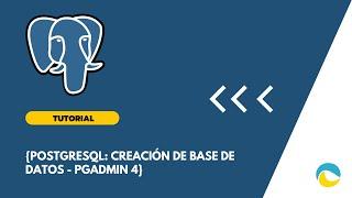 Creación de base de datos en PostgreSQL (pgAdmin 4)