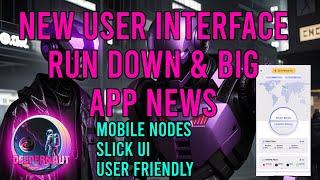 New User Interface Run Down & Screenshots - Plus Big DPN App News (Mobile Nodes)