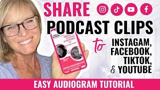 How to Share Podcast Clips to Instagram, Facebook, TikTok, and YouTube | Easy Audiogram Tutorial