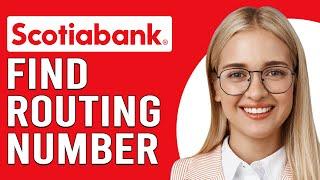 How To Find Your Routing Number Scotiabank (What Is The Routing Number For Scotiabank?)