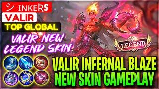 Infernal Blaze Valir, New Legend Skin Ranked Gameplay - Top Global Valir シ︎ ɪɴᴋᴇʀs - Mobile Legends