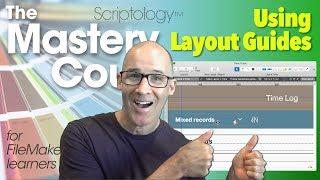 Lesson #20: Layout Mode & Design - Using Layout Guides - Scriptology Mastery Course FileMaker