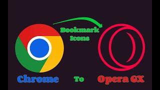 One Way to Fix Opera GX Bookmark Icons Imported From Chrome | Wondrous Lantern Productions