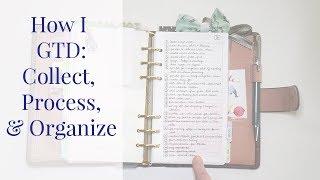 Collect Process Organize - How I GTD, pt 1 | Kendra Bork