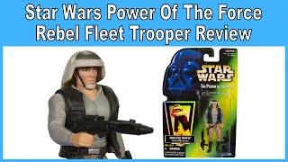 Star Wars Power Of The Force Rebel Fleet Trooper Review